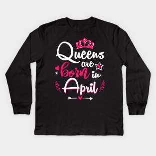 Women Queens Are Born In April Kids Long Sleeve T-Shirt